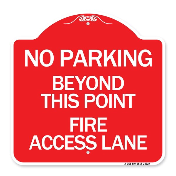 Beyond This Point Fire Access Lane, Red & White Aluminum Sign, 18" x 18", RW-1818-24327